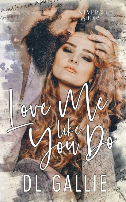 Love Me Like You Do:A small-town forbidden romance: Silverbell Shore