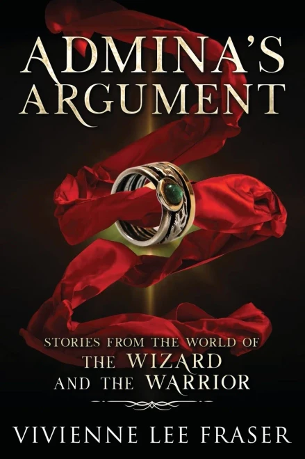 Admina's Argument: Stories From The World of The Wizard and The Warrior (The Wizard and The Warrior Series)