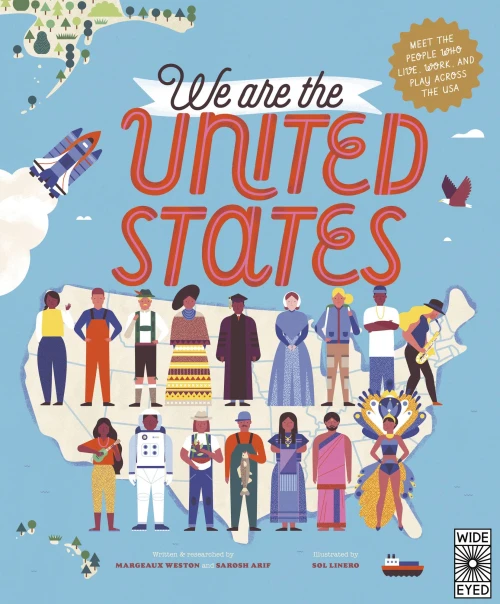 We Are the United States: Meet the People Who Live, Work, and Play Across the USA (Volume 15) (The 50 States, 15)