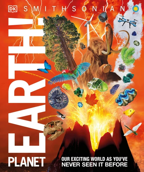 Knowledge Encyclopedia Planet Earth!: Our Exciting World As You've Never Seen It Before (Knowledge Encyclopedias)