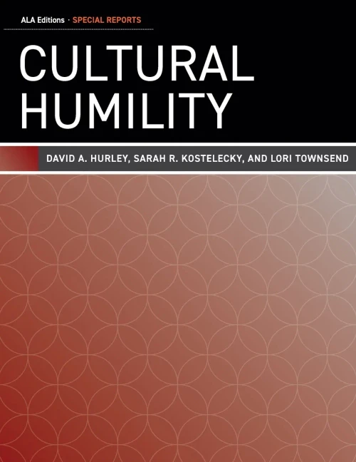 Cultural Humility (Ala Editions-special Reports)