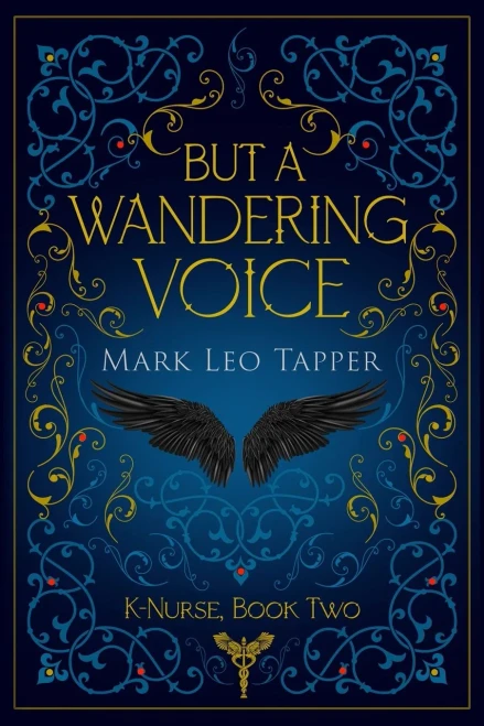 But A Wandering Voice: K-Nurse Book Two (K-Nurse, The Knight-Nurses of the Order of St. John)