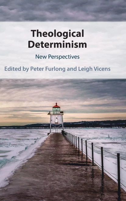 Theological Determinism: New Perspectives