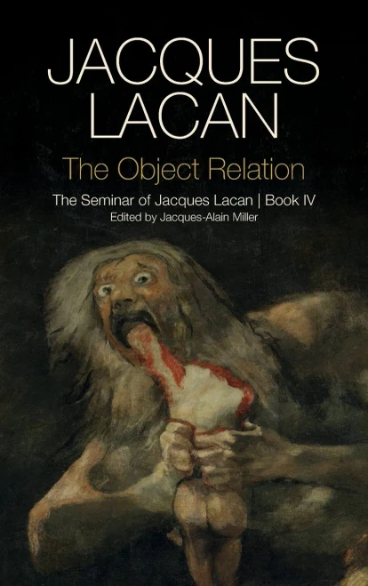 The Object Relation: The Seminar of Jacques Lacan, Book IV