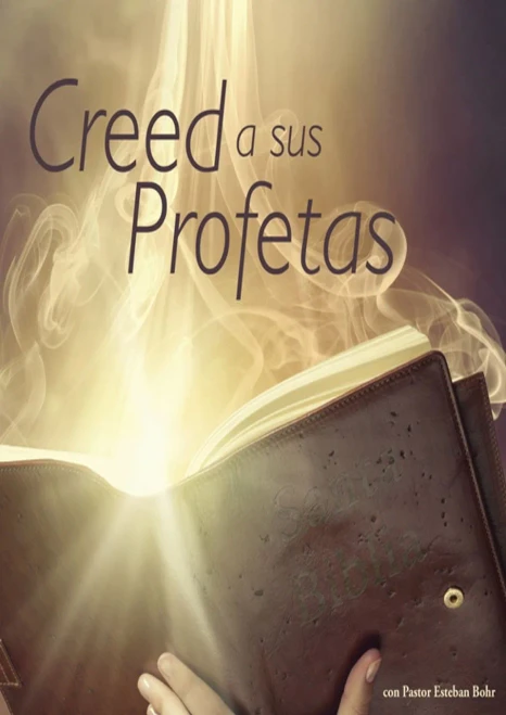 Creed a sus Profetas: (El Don de Profecia en las escrituras, El Camino a Cristo y su origen, El Deseado de todas las Gentes, 1844 hecho simple en ... Historia de la Redención) (Spanish Edition)