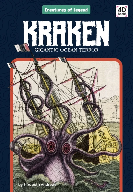 Kraken: Gigantic Ocean Terror (Creatures of Legend)