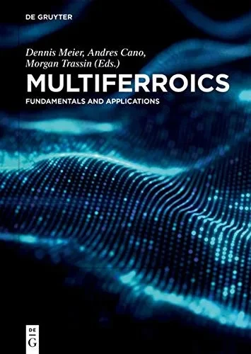 Multiferroics: Fundamentals and Applications