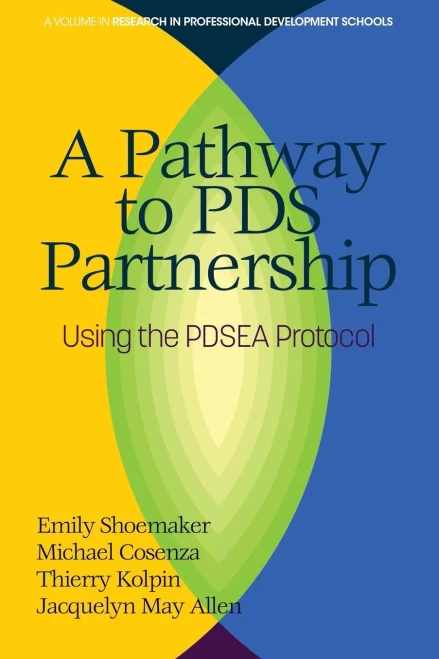 A Pathway to PDS Partnership: Using the PDSEA Protocol (Research in Professional Development Schools)