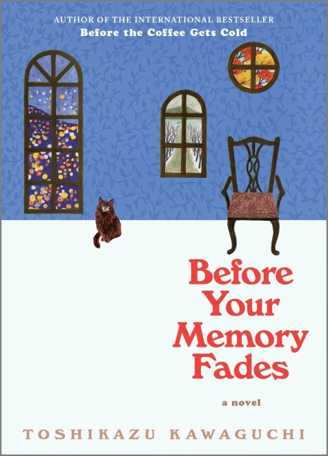 Before Your Memory Fades: A Novel (Before the Coffee Gets Cold Series, 3)