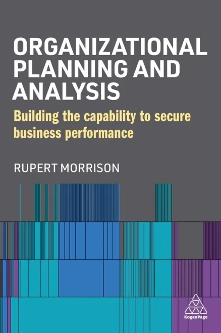Organizational Planning and Analysis: Building the Capability to Secure Business Performance - 9781398605879