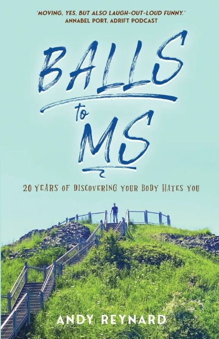 Balls to MS: 20 Years of Discovering Your Body Hates You