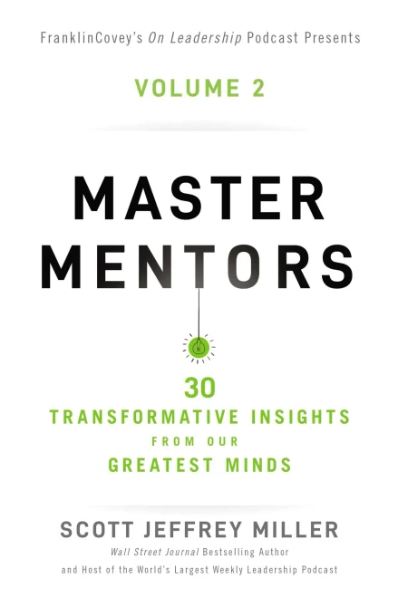 Master Mentors Volume 2: 30 Transformative Insights from Our Greatest Minds (2)
