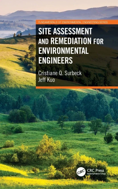 Site Assessment and Remediation for Environmental Engineers (Fundamentals of Environmental Engineering)