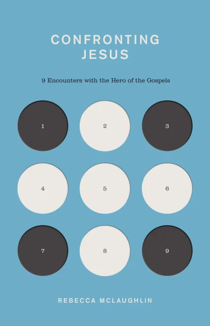 Confronting Jesus: 9 Encounters with the Hero of the Gospels (The Gospel Coalition)