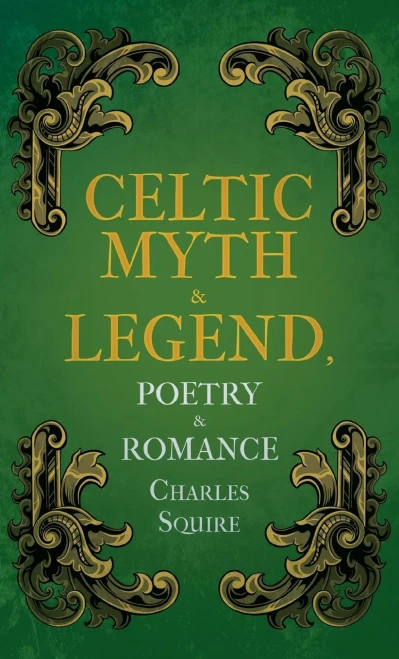 Celtic Myth & Legend, Poetry & Romance