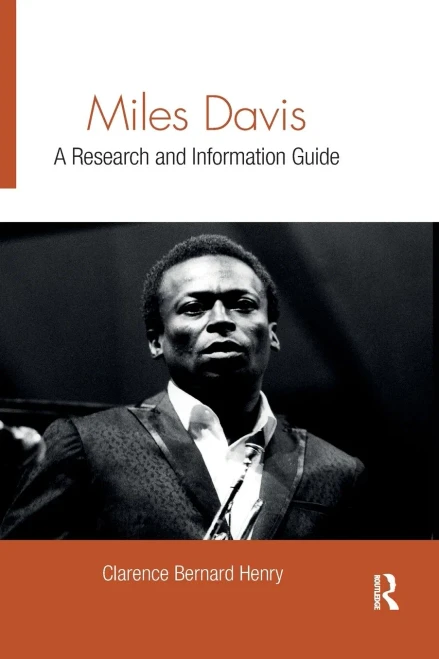 Miles Davis: A Research and Information Guide (Routledge Music Bibliographies)