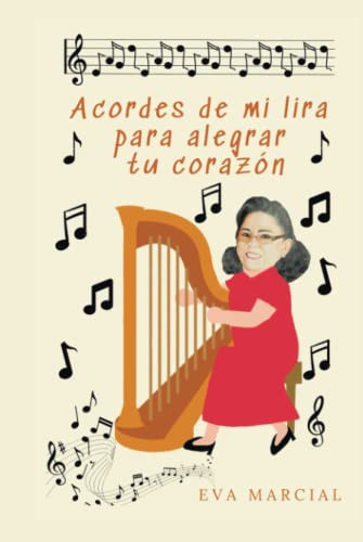 Acordes de mi lira para alegrar tu corazón (Spanish Edition)