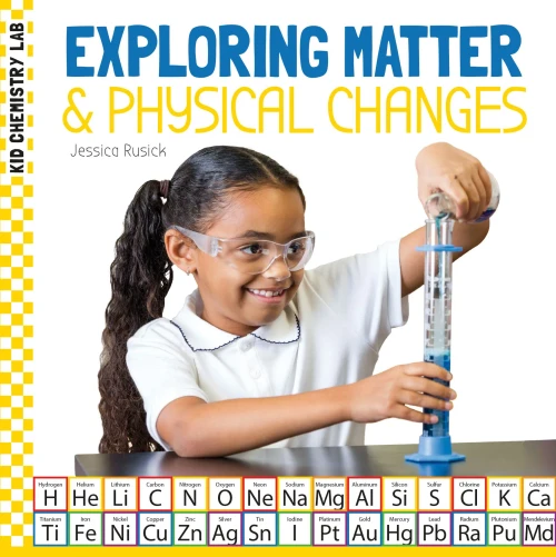 Exploring Matter & Physical Changes (Kid Chemistry Lab)