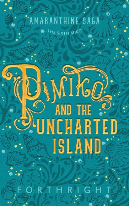 Pimiko and the Uncharted Island (6) (Amaranthine Saga)