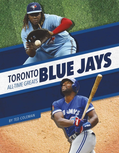 Toronto Blue Jays All-Time Greats (Mlb All-time Greats)
