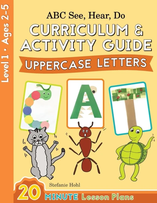 ABC See, Hear, Do Level 1: Curriculum & Activity Guide, Uppercase Letters