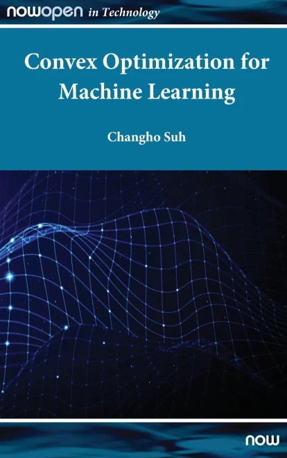 Convex Optimization for Machine Learning (Nowopen)