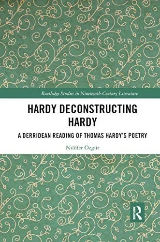 Hardy Deconstructing Hardy (Routledge Studies in Nineteenth Century Literature)