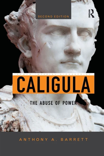 Caligula: The Abuse of Power (Roman Imperial Biographies)