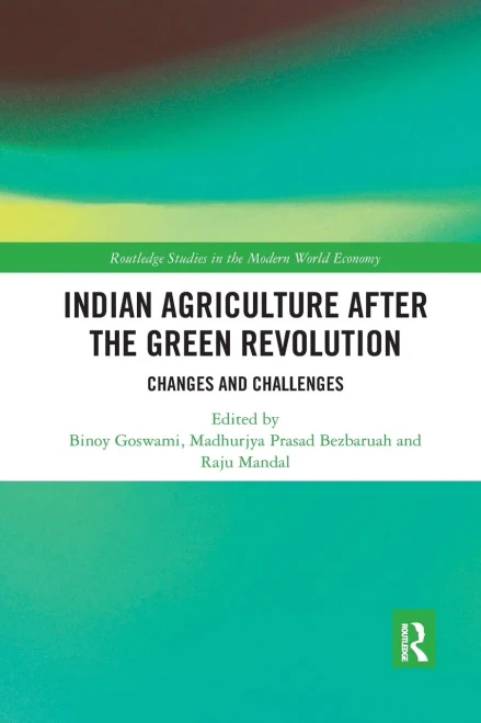Indian Agriculture after the Green Revolution: Changes and Challenges