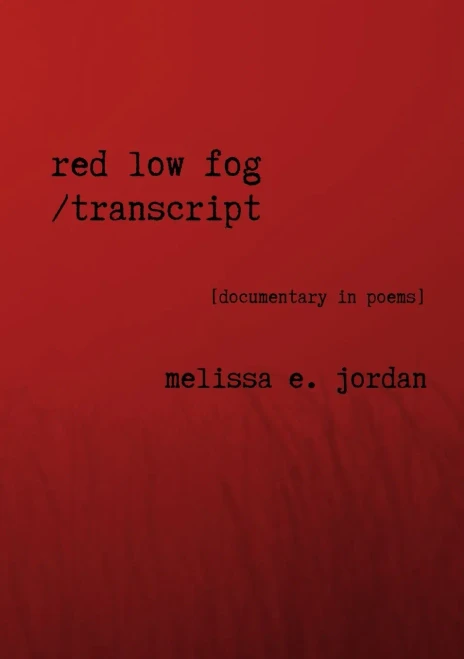 Red Low Fog / transcript