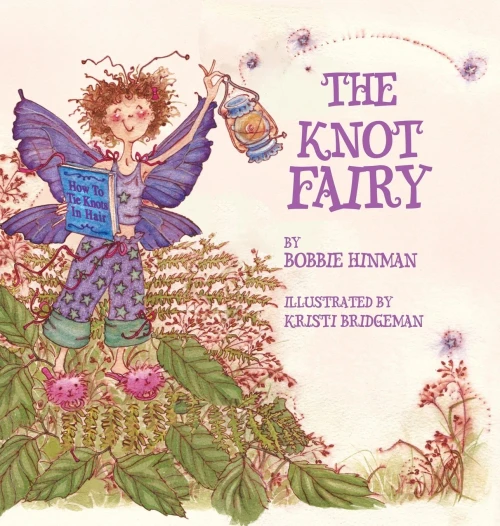 The Knot Fairy: Winner of 7 Children's Picture Book Awards: Who Tangled My Hair While I Was Sleeping? For Kids Ages 3-7 (Best Fairy Books)