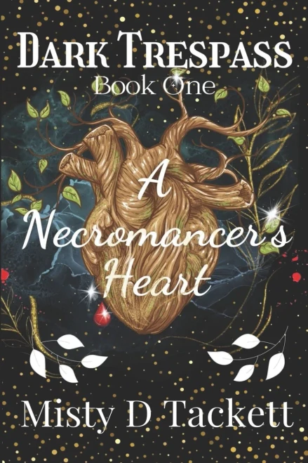 Dark Trespass Book One: A Necromancer's Heart (Dark Trespass 1-3 Necromancer Series)
