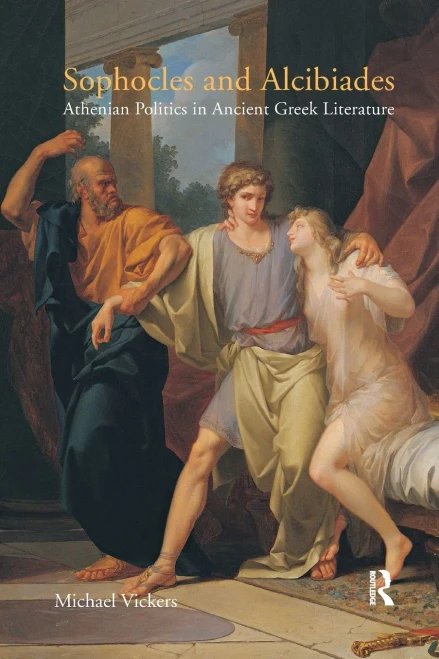 Sophocles and Alcibiades: Athenian Politics in Ancient Greek Literature