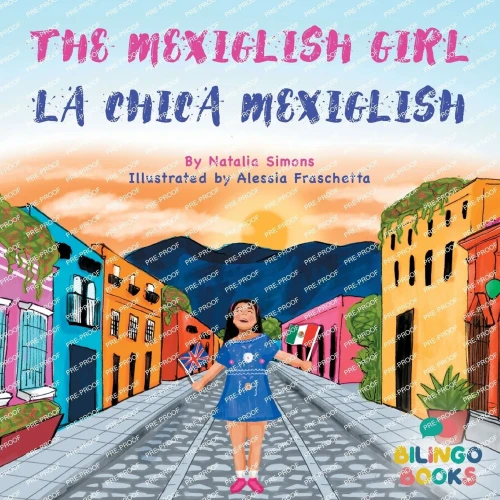 The Mexiglish Girl / La Chica Mexiglish: Bilingual Children's book in English and Spanish