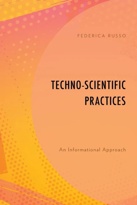 Techno-Scientific Practices: An Informational Approach