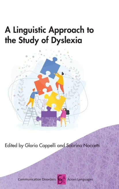 A Linguistic Approach to the Study of Dyslexia (Communication Disorders Across Languages, 20)