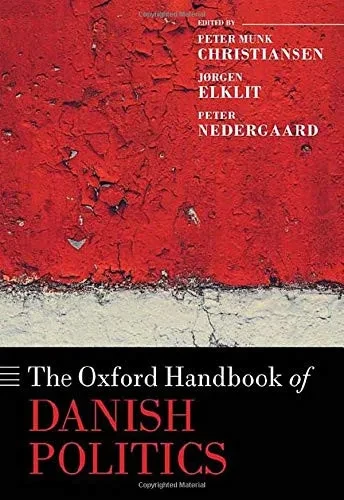 The Oxford Handbook of Danish Politics (Oxford Handbooks)