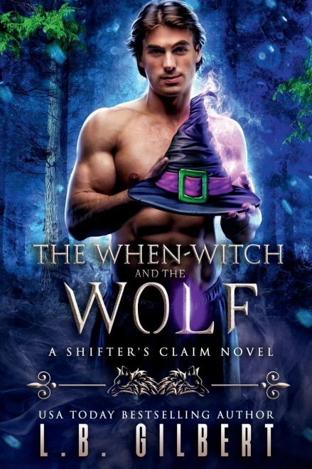 The When-Witch and the Wolf (A Shifter's Claim)