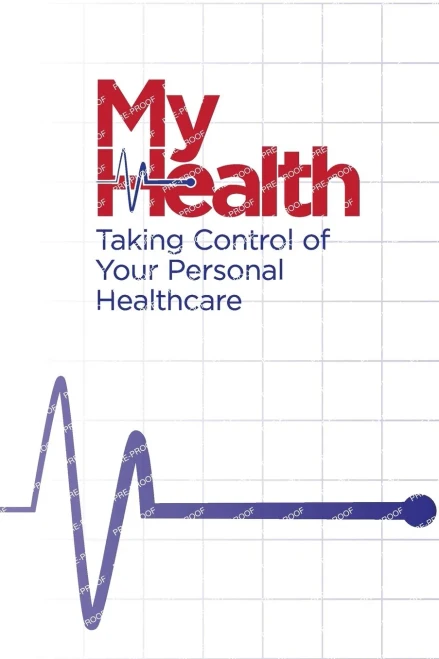 My Health: Taking Control of Your Personal Healthcare