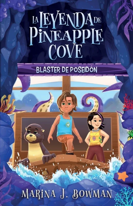 Blaster de Poseidón: Spanish Edition (La leyenda de Pineapple Cove)