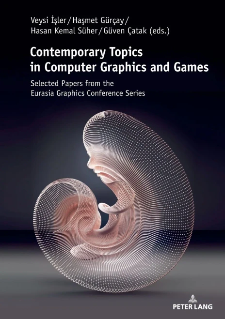 Contemporary Topics in Computer Graphics and Games: Selected Papers from the Eurasia Graphics Conference Series
