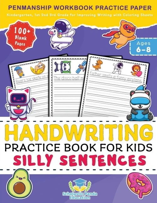 Handwriting Practice Book for Kids Silly Sentences: Penmanship Workbook Practice Paper for K, Kindergarten, 1st 2nd 3rd Grade for Improving Writing ... Pages Ages 6-8 (Elementary Books for Kids)