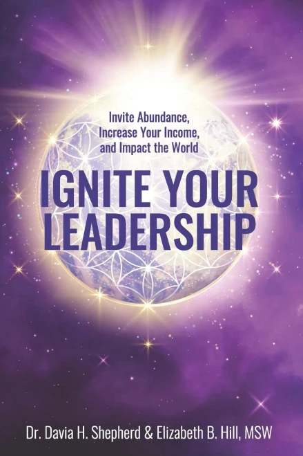 Ignite Your Leadership: Invite Abundance, Increase Your Income, and Impact Our World (Ladies' Power Lunch Transformation Anthologies)
