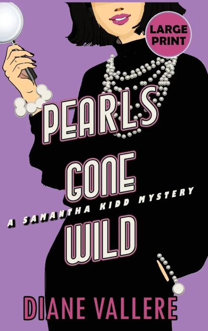 Pearls Gone Wild (Large Print Edition): A Samantha Kidd Mystery (Samantha Kidd Mysteries)