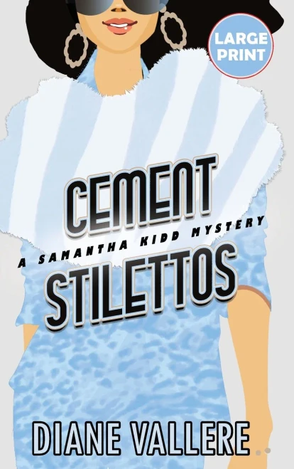 Cement Stilettos (Large Print Edition): A Samantha Kidd Mystery (Samantha Kidd Mysteries)