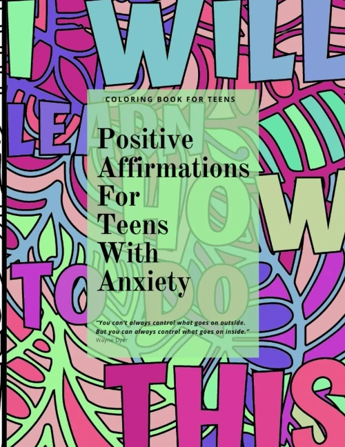 Positive Affirmations for Teens With Anxiety