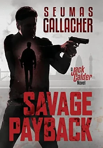 Savage Payback: A Jack Calder Novel (Jack Calder Crime)