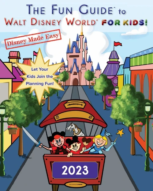 The Fun Guide to Walt Disney World for Kids!: 2023 (Disney Made Easy)