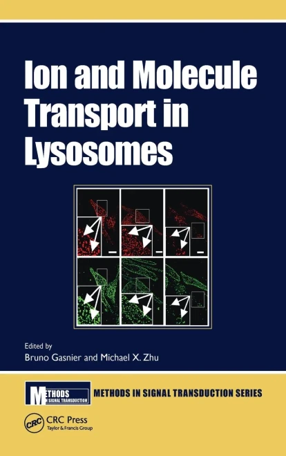 Ion and Molecule Transport in Lysosomes (Methods in Signal Transduction Series)