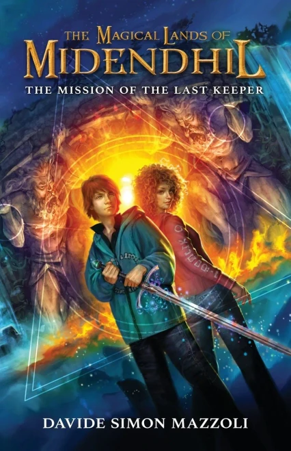 The Magical Lands of Midendhil: The Mission of the Last Keeper (The Midendhil Saga)